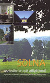 SOLNA - sevärdheter och utflyktsmål (broschyr)